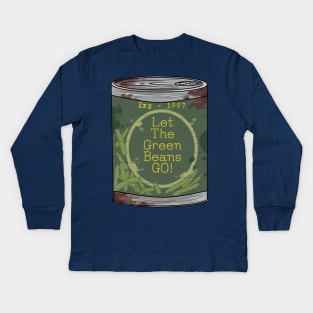 Let The Green Beans Go Kids Long Sleeve T-Shirt